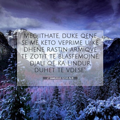 Picture 07 - 2 Samuelit 12:14 ALB - Megjithatë, duke qenë se më këto veprime u ke - Bible Verse Picture