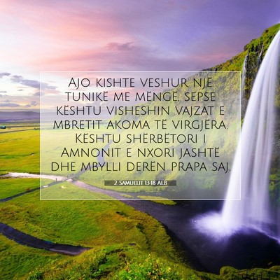 Picture 07 - 2 Samuelit 13:18 ALB - Ajo kishte veshur një tunikë me mëngë, sepse - Bible Verse Picture