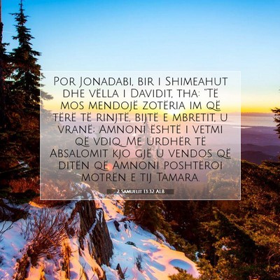 Picture 07 - 2 Samuelit 13:32 ALB - Por Jonadabi, bir i Shimeahut dhe vëlla i - Bible Verse Picture