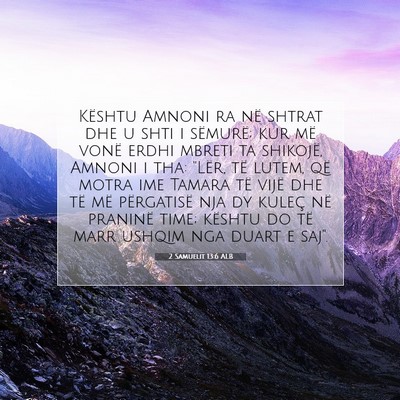 Picture 07 - 2 Samuelit 13:6 ALB - Kështu Amnoni ra në shtrat dhe u shti i - Bible Verse Picture