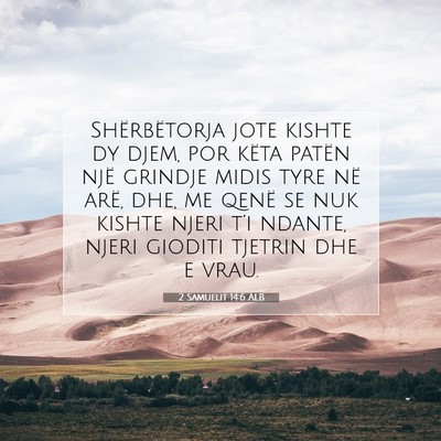 Picture 07 - 2 Samuelit 14:6 ALB - Shërbëtorja jote kishte dy djem, por këta - Bible Verse Picture