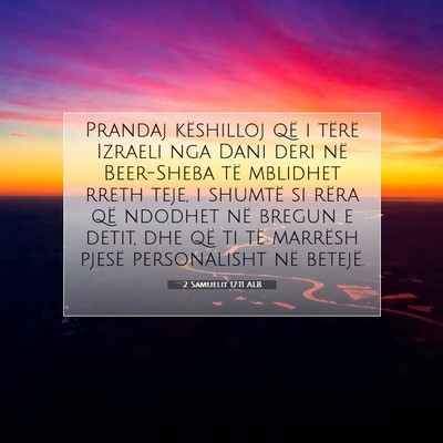 Picture 07 - 2 Samuelit 17:11 ALB - Prandaj këshilloj që i tërë Izraeli nga Dani - Bible Verse Picture