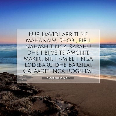 Picture 07 - 2 Samuelit 17:27 ALB - Kur Davidi arriti në Mahanaim, Shobi, bir i - Bible Verse Picture
