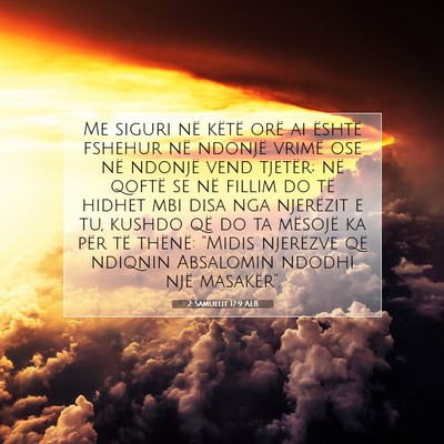 Picture 07 - 2 Samuelit 17:9 ALB - Me siguri në këtë orë ai është fshehur në - Bible Verse Picture