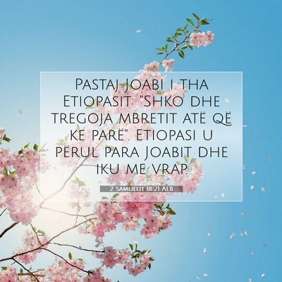 Picture 07 - 2 Samuelit 18:21 ALB - Pastaj Joabi i tha Etiopasit: 