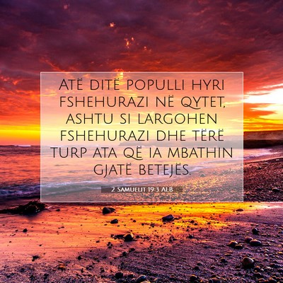 Picture 07 - 2 Samuelit 19:3 ALB - Atë ditë populli hyri fshehurazi në qytet, - Bible Verse Picture