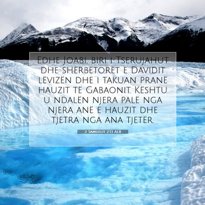 Picture 07 - 2 Samuelit 2:13 ALB - Edhe Joabi, biri i Tserujahut dhe shërbëtorët - Bible Verse Picture