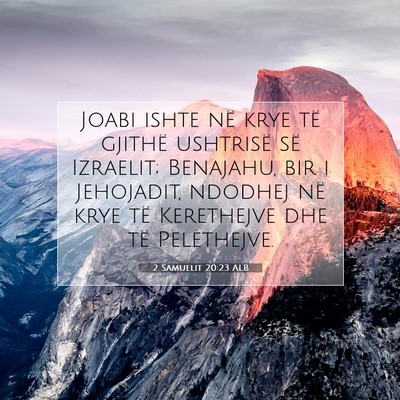 Picture 07 - 2 Samuelit 20:23 ALB - Joabi ishte në krye të gjithë ushtrisë së - Bible Verse Picture
