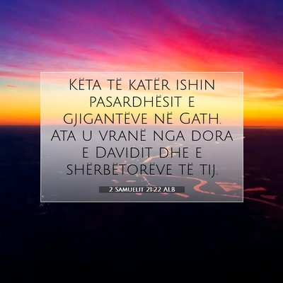 Picture 07 - 2 Samuelit 21:22 ALB - Këta të katër ishin pasardhësit e gjigantëve - Bible Verse Picture