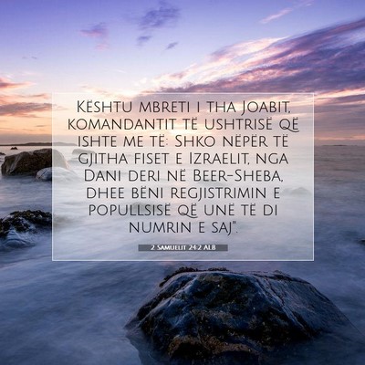 Picture 07 - 2 Samuelit 24:2 ALB - Kështu mbreti i tha Joabit, komandantit të - Bible Verse Picture