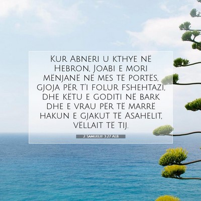 Picture 07 - 2 Samuelit 3:27 ALB - Kur Abneri u kthye në Hebron, Joabi e mori - Bible Verse Picture