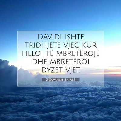 Picture 07 - 2 Samuelit 5:4 ALB - Davidi ishte tridhjetë vjeç kur filloi të - Bible Verse Picture