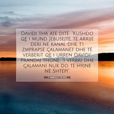 Picture 07 - 2 Samuelit 5:8 ALB - Davidi tha atë ditë: 