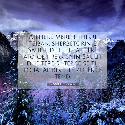 Picture 07 - 2 Samuelit 9:9 ALB - Atëherë mbreti thirri Tsiban, shërbëtorin e - Bible Verse Picture