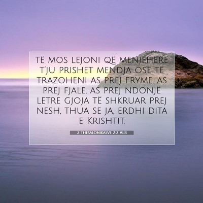Picture 07 - 2 Thesalonikasve 2:2 ALB - të mos lejoni që menjëherë t’ju prishet - Bible Verse Picture