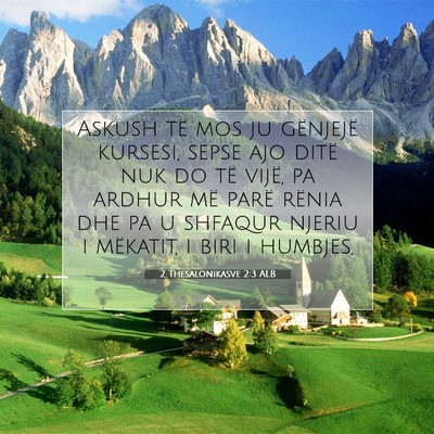 Picture 07 - 2 Thesalonikasve 2:3 ALB - Askush të mos ju gënjejë kursesi, sepse ajo - Bible Verse Picture
