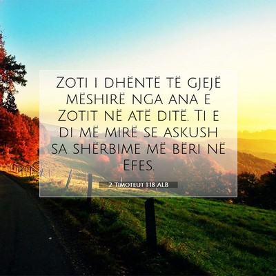 Picture 07 - 2 Timoteut 1:18 ALB - Zoti i dhëntë të gjejë mëshirë nga ana e - Bible Verse Picture