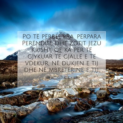 Picture 07 - 2 Timoteut 4:1 ALB - Po të përbej, pra, përpara Perëndisë dhe - Bible Verse Picture