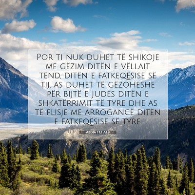 Picture 07 - Abdia 1:12 ALB - Por ti nuk duhet të shikoje me gëzim ditën e - Bible Verse Picture