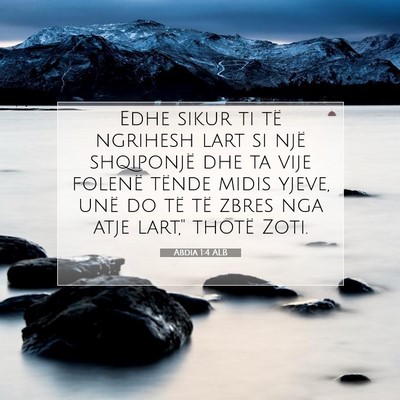 Picture 07 - Abdia 1:4 ALB - Edhe sikur ti të ngrihesh lart si një - Bible Verse Picture