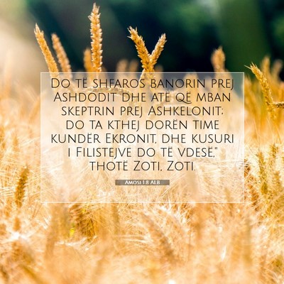 Picture 07 - Amosi 1:8 ALB - Do të shfaros banorin prej Ashdodit dhe atë që - Bible Verse Picture