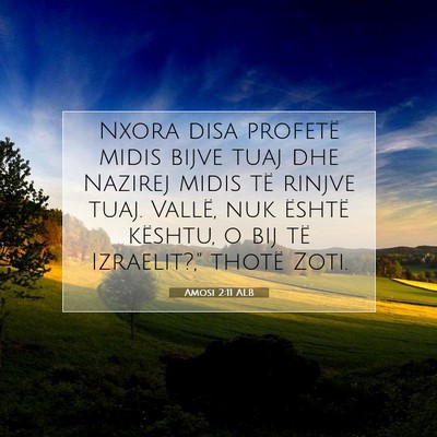Picture 07 - Amosi 2:11 ALB - Nxora disa profetë midis bijve tuaj dhe Nazirej - Bible Verse Picture
