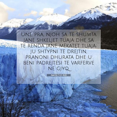 Picture 07 - Amosi 5:12 ALB - Unë, pra, njoh sa të shumta janë shkeljet - Bible Verse Picture