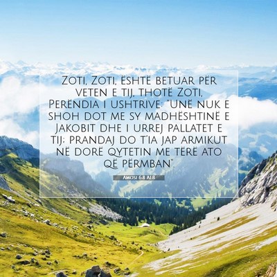 Picture 07 - Amosi 6:8 ALB - Zoti, Zoti, është betuar për veten e tij, - Bible Verse Picture
