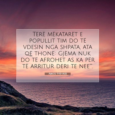 Picture 07 - Amosi 9:10 ALB - Tërë mëkatarët e popullit tim do të vdesin - Bible Verse Picture