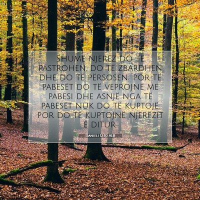 Picture 07 - Danieli 12:10 ALB - Shumë njerëz do të pastrohen, do të zbardhen - Bible Verse Picture