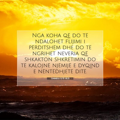 Picture 07 - Danieli 12:11 ALB - Nga koha që do të ndalohet flijimi i - Bible Verse Picture