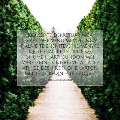 Picture 07 - Danieli 4:17 ALB - Kjo është dekretuar nga rojet dhe vendimi vjen - Bible Verse Picture