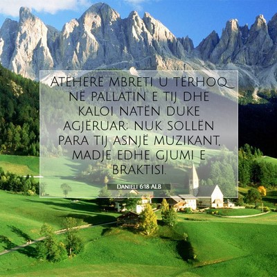 Picture 07 - Danieli 6:18 ALB - Atëherë mbreti u tërhoq në pallatin e tij dhe - Bible Verse Picture