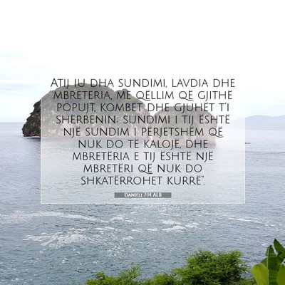 Picture 07 - Danieli 7:14 ALB - Atij iu dha sundimi, lavdia dhe mbretëria, me - Bible Verse Picture