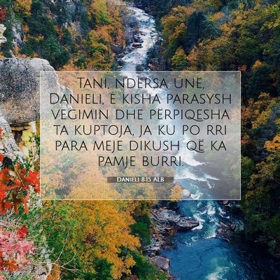 Picture 07 - Danieli 8:15 ALB - Tani, ndërsa unë, Danieli, e kisha parasysh - Bible Verse Picture