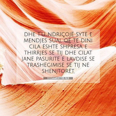 Picture 07 - Efesianëve 1:18 ALB - dhe t’u ndriçojë sytë e mendjes suaj, që - Bible Verse Picture