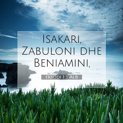 Picture 07 - Eksodi 1:3 ALB - Isakari, Zabuloni dhe - Bible Verse Picture