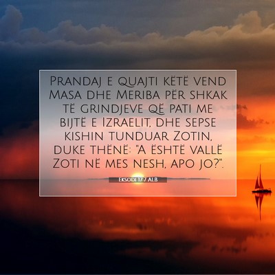 Picture 07 - Eksodi 17:7 ALB - Prandaj e quajti këtë vend Masa dhe Meriba për - Bible Verse Picture