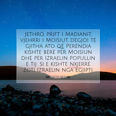 Picture 07 - Eksodi 18:1 ALB - Jethro, prift i Madianit, vjehrri i Moisiut, - Bible Verse Picture