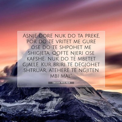 Picture 07 - Eksodi 19:13 ALB - Asnjë dorë nuk do ta prekë, por do të vritet - Bible Verse Picture