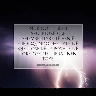 Picture 07 - Eksodi 20:4 ALB - Nuk do të bësh skulpturë ose shëmbëlltyrë - Bible Verse Picture