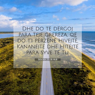 Picture 07 - Eksodi 23:28 ALB - Dhe do të dërgoj para teje grerëza, që do - Bible Verse Picture