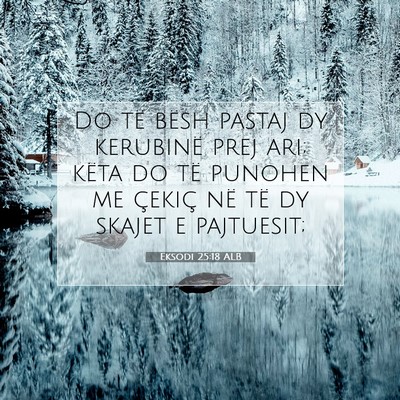 Picture 07 - Eksodi 25:18 ALB - Do të bësh pastaj dy kerubinë prej ari; këta - Bible Verse Picture