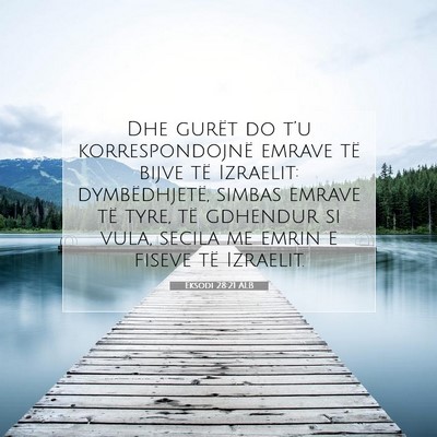 Picture 07 - Eksodi 28:21 ALB - Dhe gurët do t’u korrespondojnë emrave të - Bible Verse Picture