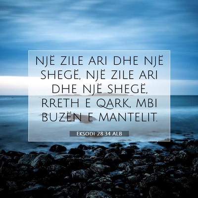 Picture 07 - Eksodi 28:34 ALB - një zile ari dhe një shegë, një zile ari dhe - Bible Verse Picture