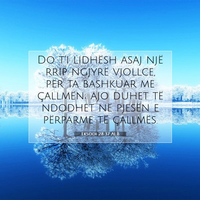 Picture 07 - Eksodi 28:37 ALB - Do t’i lidhësh asaj një rrip ngjyrë vjollce, - Bible Verse Picture