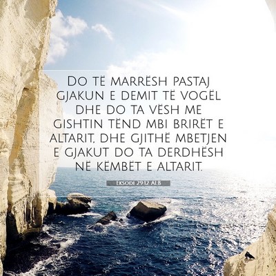 Picture 07 - Eksodi 29:12 ALB - Do të marrësh pastaj gjakun e demit të vogël - Bible Verse Picture