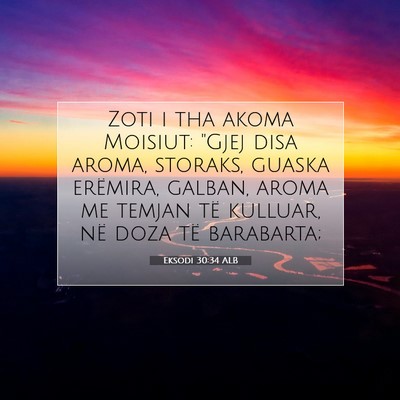 Picture 07 - Eksodi 30:34 ALB - Zoti i tha akoma Moisiut: 