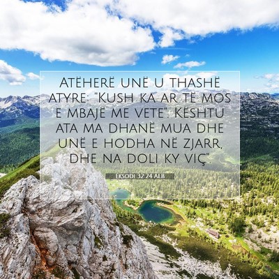 Picture 07 - Eksodi 32:24 ALB - Atëherë unë u thashë atyre: 