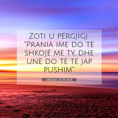 Picture 07 - Eksodi 33:14 ALB - Zoti u përgjigj: 